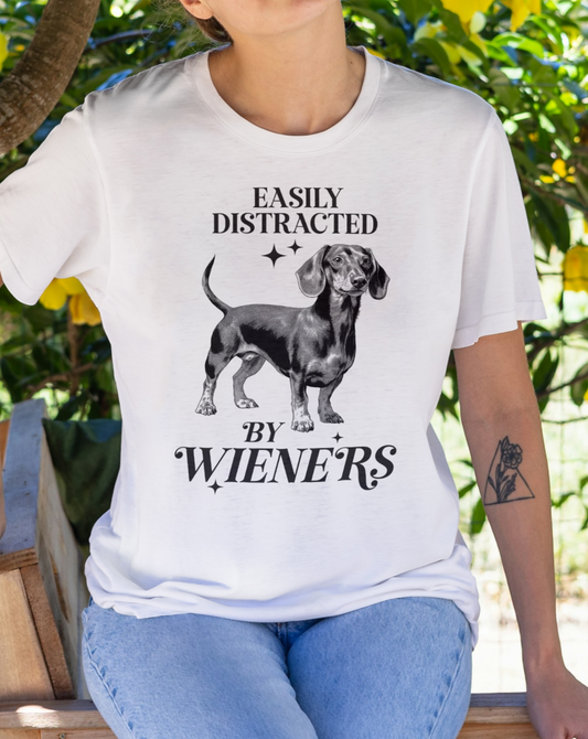 Easily Distracted By Wieners T shirt- Dachshund Unisex T-shirt