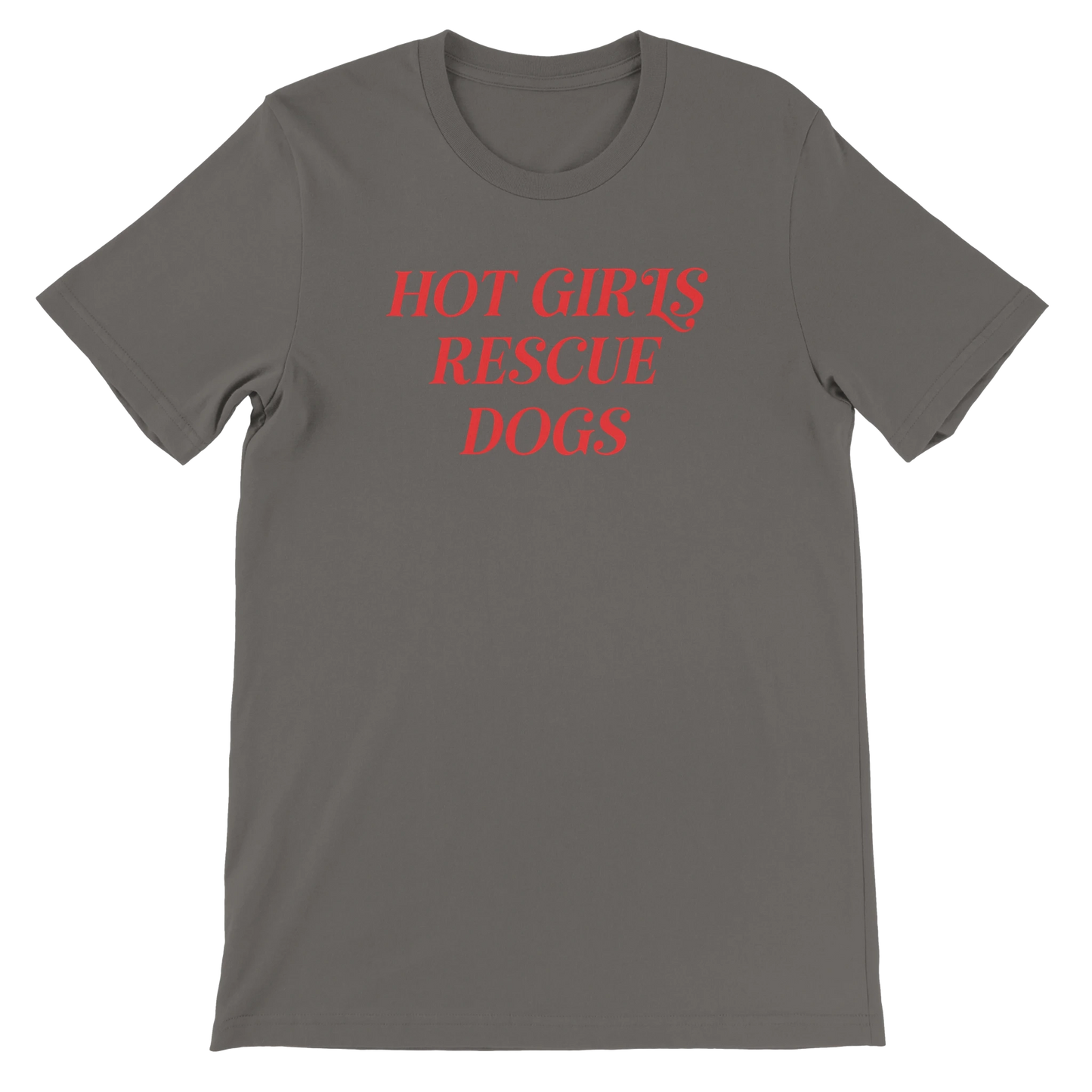 Gray crewneck T-shirt with red 'Hot Girls Rescue Dogs' text for dog rescue advocates