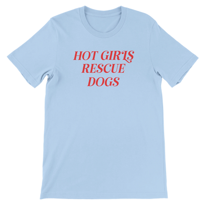 Light blue crewneck T-shirt with red 'Hot Girls Rescue Dogs' text for dog rescue advocates
