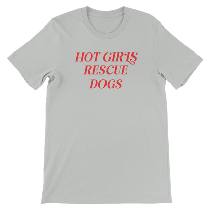Gray crewneck t-shirt with red text 'Hot Girls Rescue Dogs' for dog rescue advocates