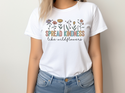 Répandez la gentillesse comme les fleurs sauvages T-shirt unisexe Bellas + Canvas