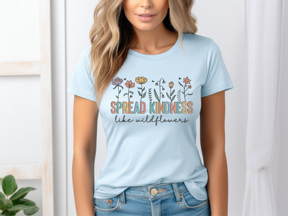 Répandez la gentillesse comme les fleurs sauvages T-shirt unisexe Bellas + Canvas