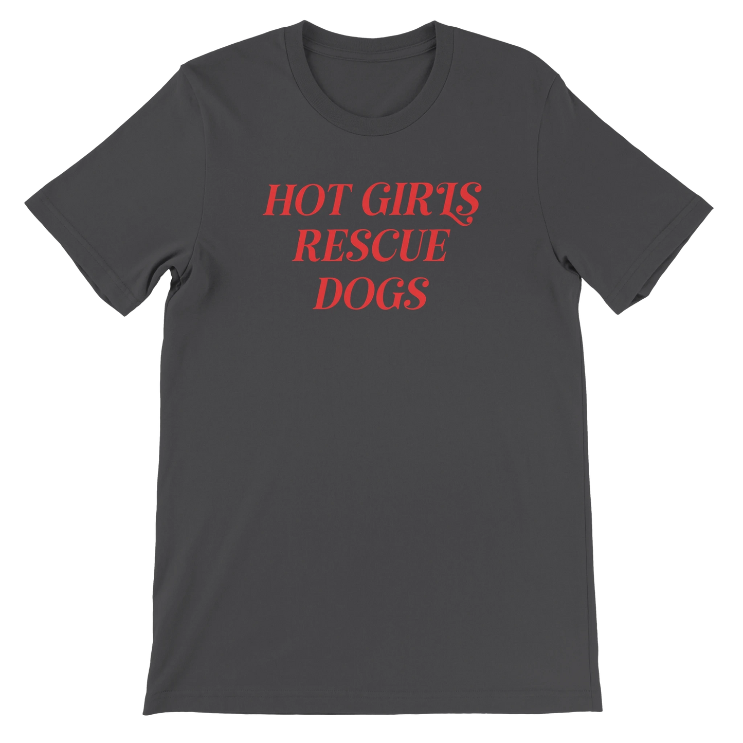 Dark Gray crewneck T-shirt with red 'Hot Girls Rescue Dogs' text for dog rescue advocates