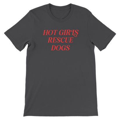 Dark Gray crewneck T-shirt with red 'Hot Girls Rescue Dogs' text for dog rescue advocates