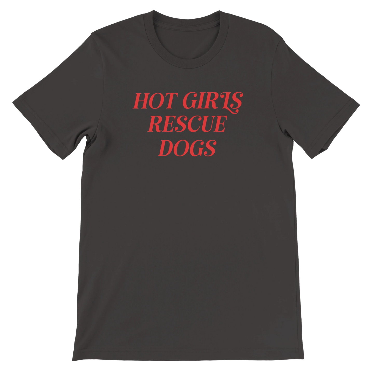 Gray crewneck t-shirt with red text 'Hot Girls Rescue Dogs' for dog rescue advocates