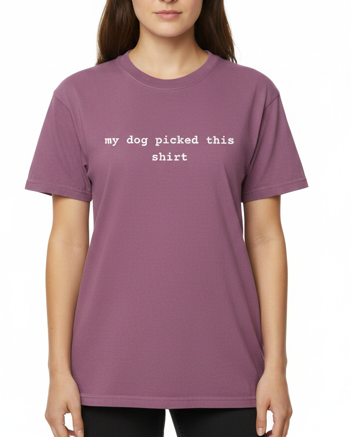 My Dog Picked This Shirt - Berry Mockup