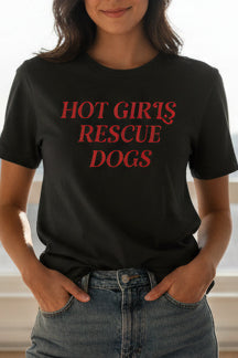 Black crewneck t-shirt with red text 'Hot Girls Rescue Dogs' for dog rescue advocates
